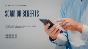 RA 10870, BNPL Scams, and the Cost of Digital Desperation in the Philippines